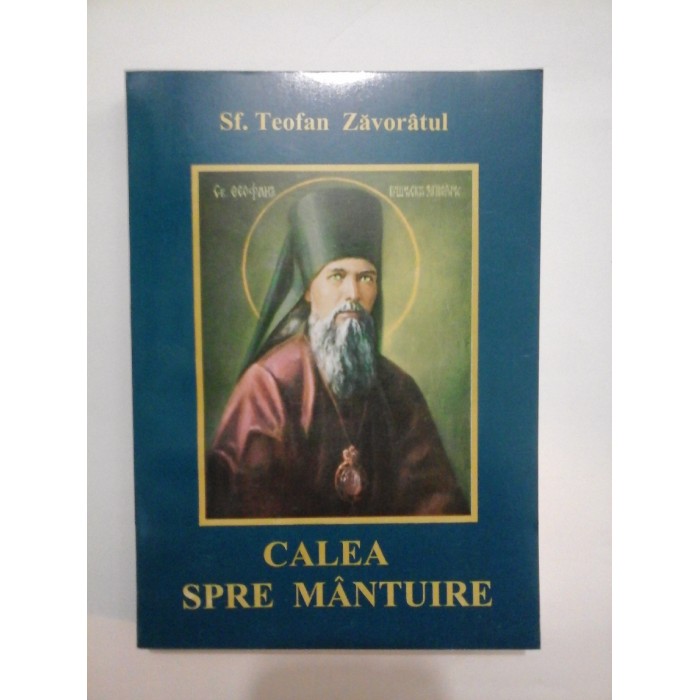 CALEA SPRE MANTUIRE - Sf. Teofan Zavoratul CALEA SPRE MANTUIRE - Sf. Teofan Zavoratul